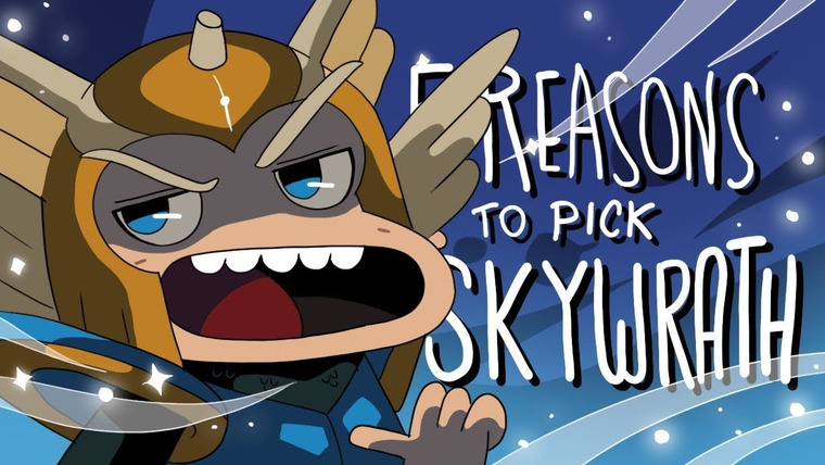 5 REASONS TO PICK — s01e60 — 5 REASONS TO PICK SKYWRATH MAGE