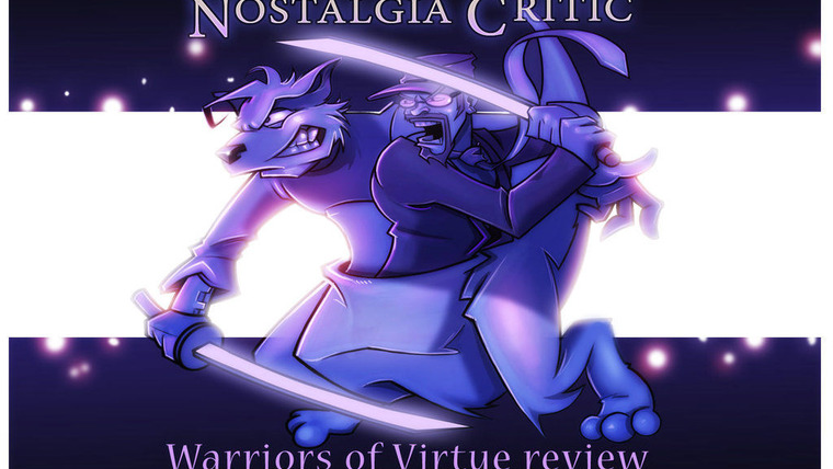 Nostalgia Critic — s02e37 — Warriors of Virtue