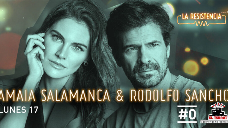 La Resistencia — s06e20 — Amaia Salamanca & Rodolfo Sancho