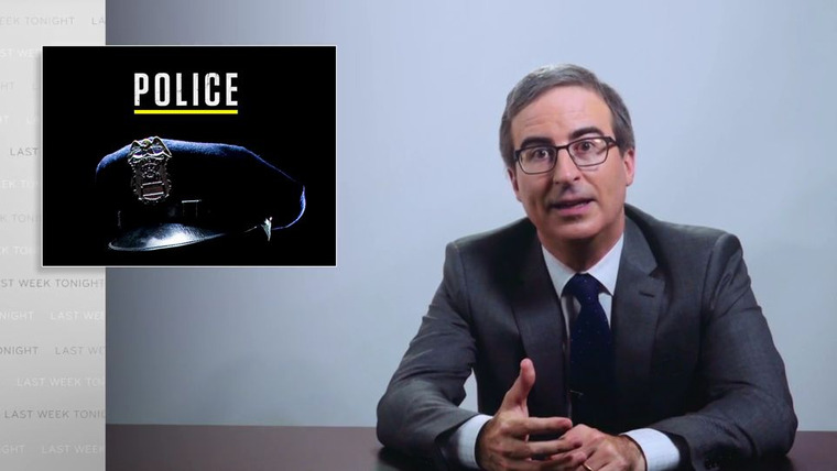 Last Week Tonight with John Oliver — s07e14 — Police