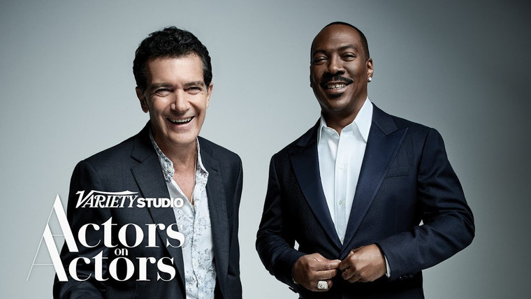 Variety Studio: Actors on Actors — s11e05 — Eddie Murphy and Antonio Banderas