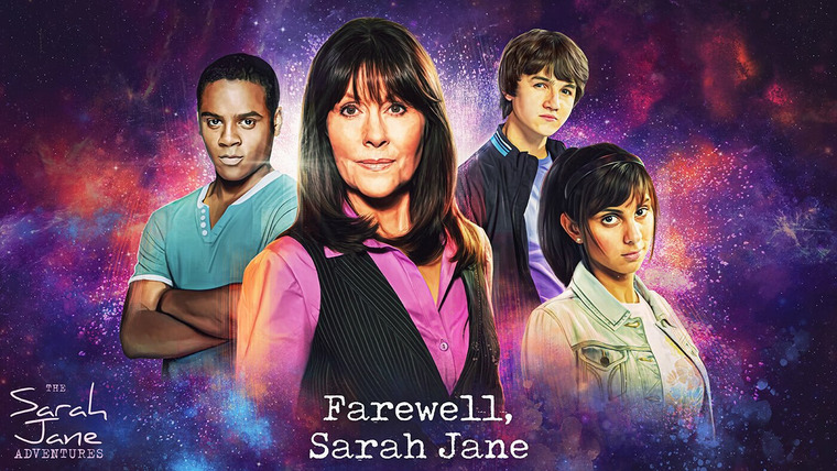 Приключения Сары Джейн — s05 special-2 — Farewell, Sarah Jane