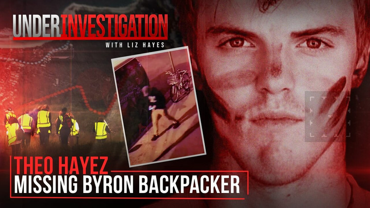 Under Investigation with Liz Hayes — s02e03 — Searching for Theo