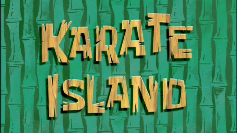 Губка Боб квадратные штаны — s04e20 — Karate Island