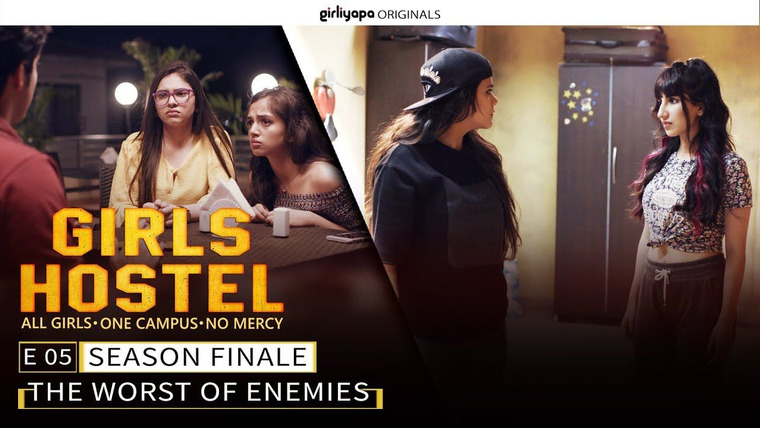Girls Hostel — s01e05 — The Worst of Enemies