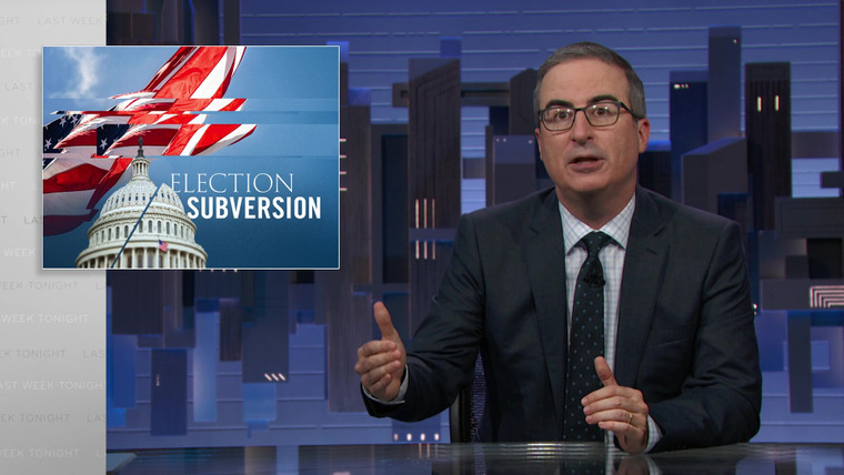 Last Week Tonight with John Oliver — s09e28 — Election Subversion