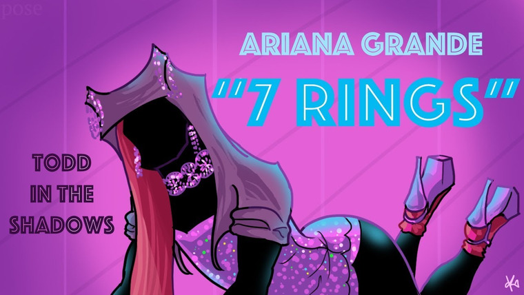 Тодд в Тени — s11e05 — "7 Rings" by Ariana Grande