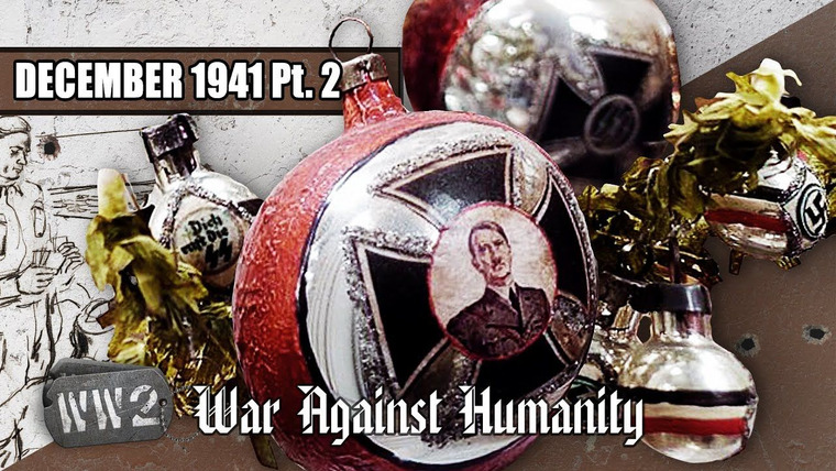 World War Two: Week by Week — s03 special-42 — War Against Humanity: December 1941 Pt. 2