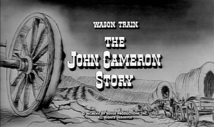 Караван повозок — s01e03 — The John Cameron Story