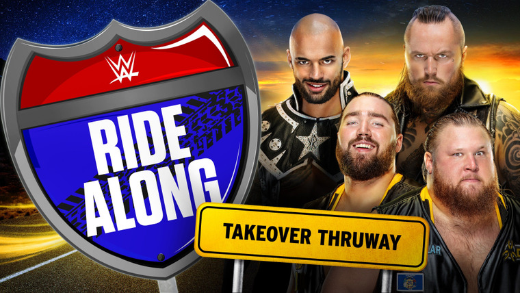 WWE Ride Along — s04e06 — TakeOver Thruway