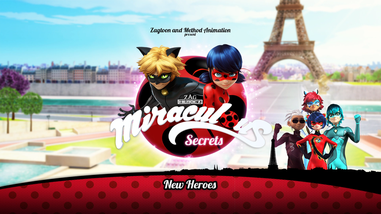 Miraculous LadyBug — s03 special-0 — Miraculous Secrets: New Heroes