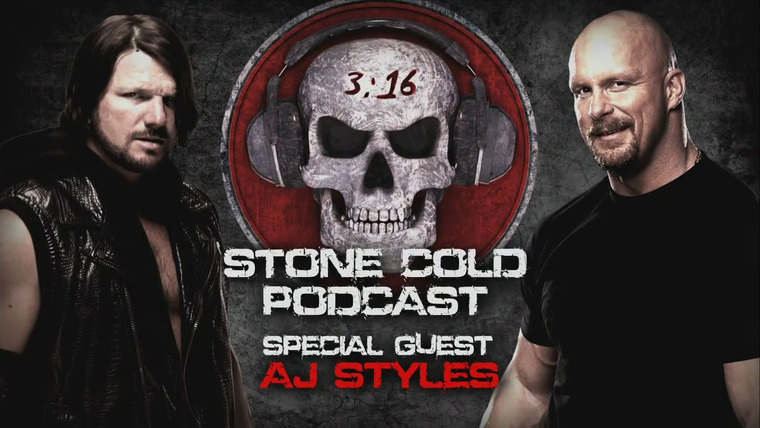 Stone Cold Podcast Live — s01e11 — AJ Styles