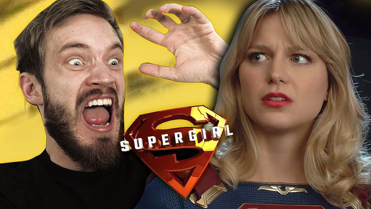 PewDiePie — s11e24 — Supergirl is Super Cringe