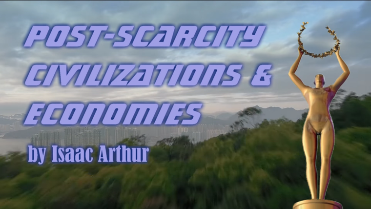 Наука и футуризм с Айзеком Артуром — s02e29 — Post Scarcity Civilizations
