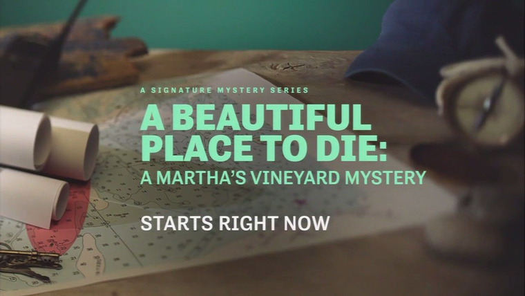 A Martha's Vineyard Mystery — s2020e01 — A Beautiful Place to Die: A Martha's Vineyard Mystery