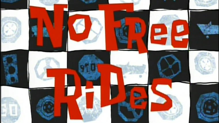 Губка Боб квадратные штаны — s02e18 — No Free Rides