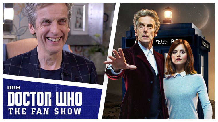 Doctor Who: The Fan Show — s02 special-0 — Peter Capaldi Talks Series 9 and 10