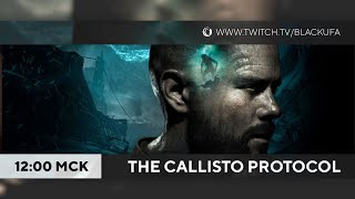 Игровой Канал Блэка — s2022e200 — The Callisto Protocol #1