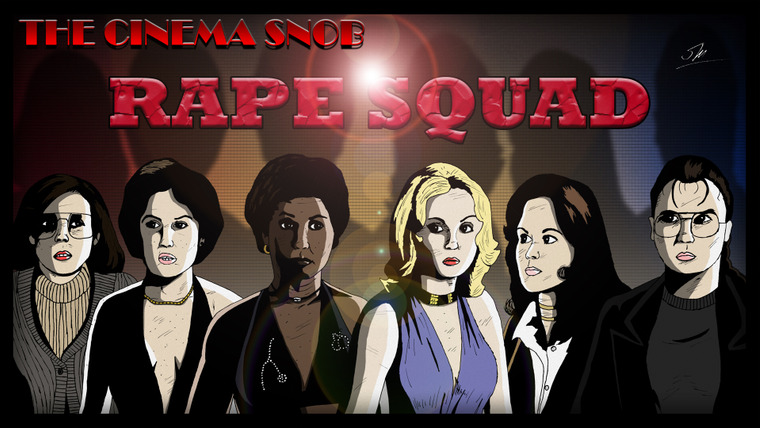 The Cinema Snob — s06e07 — Rape Squad