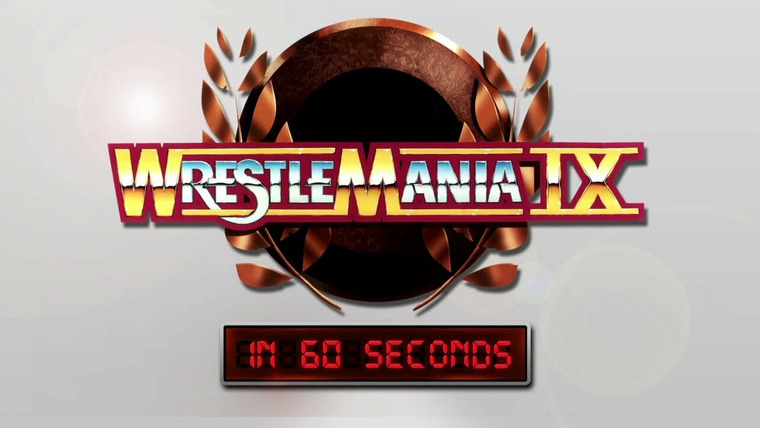 WrestleMania in 60 Seconds — s01e09 — WrestleMania IX