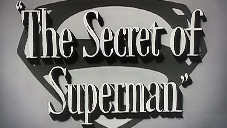 Приключения Супермена — s01e10 — The Secret of Superman