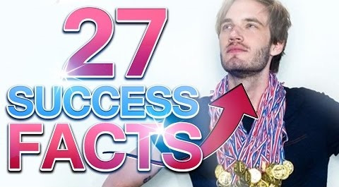 PewDiePie — s07 special-2919 — 27 SUCCESS FACTS: PEWDIEPIE