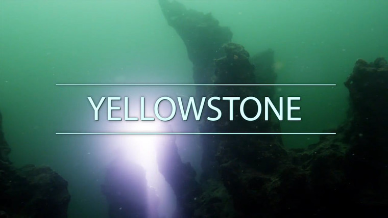 Underwater Wonders of the National Parks — s01e07 — Yellowstone