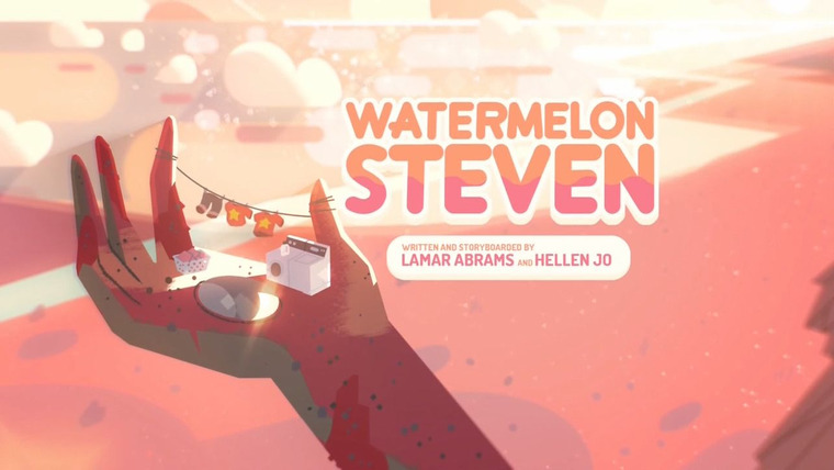 Вселенная Стивена — s01e34 — Watermelon Steven