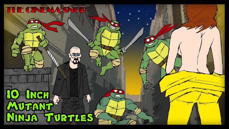 The Cinema Snob — s10e21 — Ten Inch Mutant Ninja Turtles