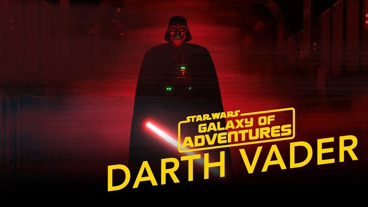 Star Wars Galaxy of Adventures — s01e02 — Darth Vader - Power of the Dark Side