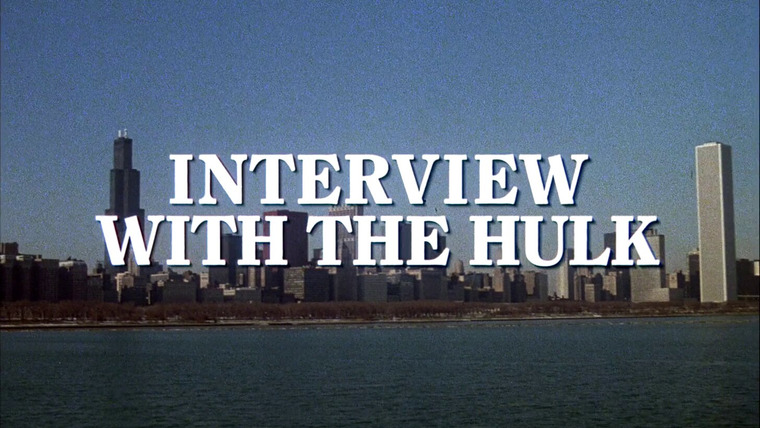Невероятный Халк — s04e15 — Interview with the Hulk