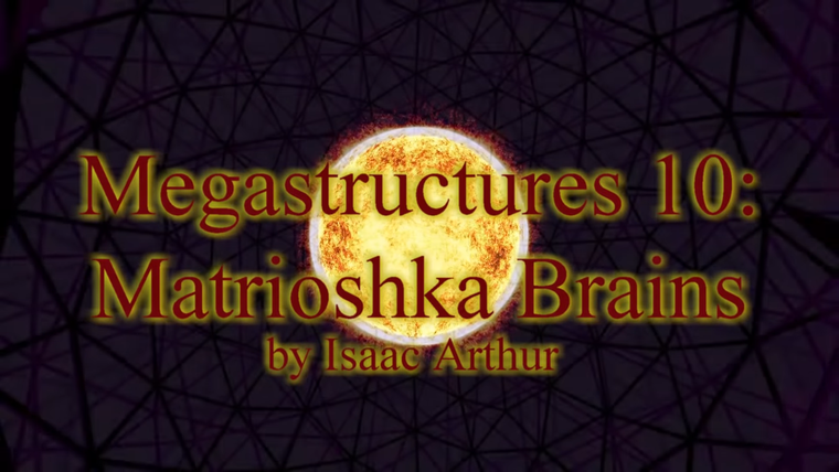 Наука и футуризм с Айзеком Артуром — s02e19 — Megastructures 10: Matrioshka Brains
