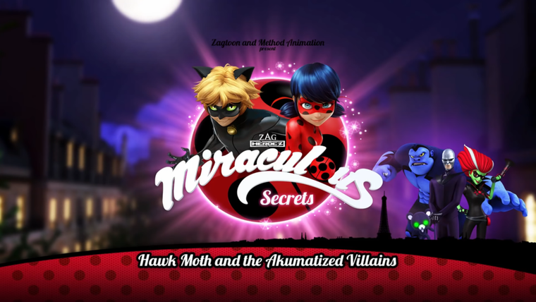 Леди Баг и Супер-кот — s03 special-0 — Miraculous Secrets: Hawk Moth and the Akumatized Villains