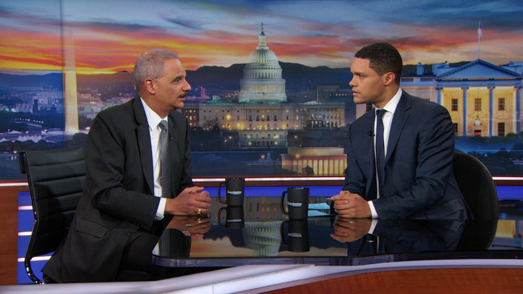 The Daily Show with Trevor Noah — s2018e52 — Eric Holder
