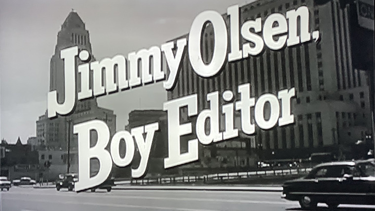 Приключения Супермена — s02e22 — Jimmy Olsen, Boy Editor