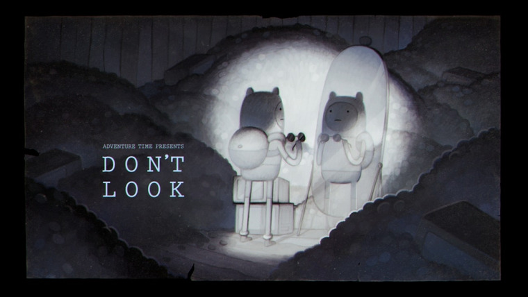 Adventure Time — s07e27 — Don't Look