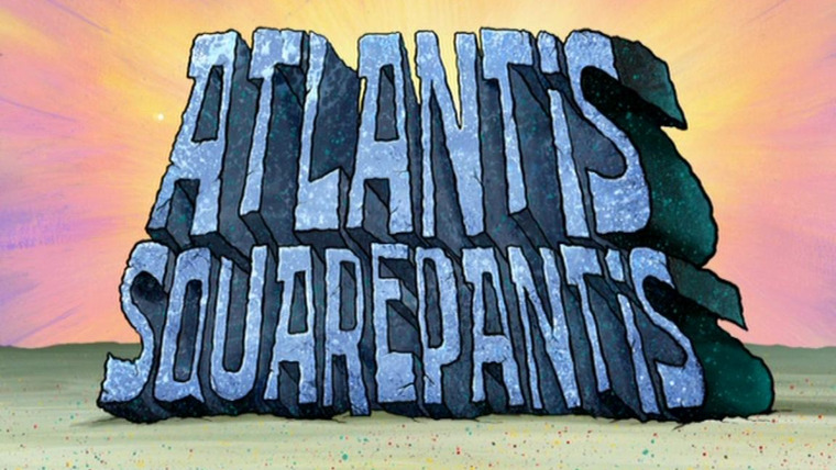 Губка Боб квадратные штаны — s05e26 — Atlantis SquarePantis