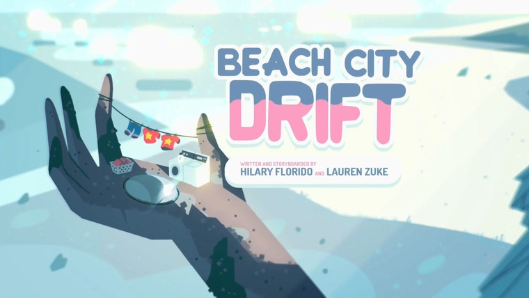 Steven Universe — s03e11 — Beach City Drift