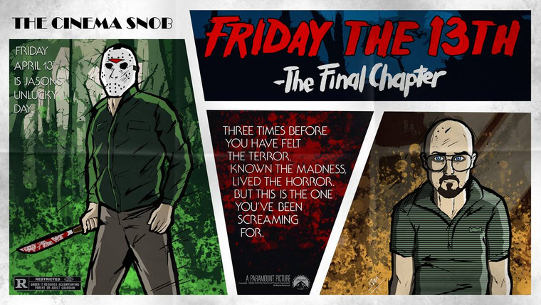 The Cinema Snob — s09e05 — Friday the 13th: The Final Chapter
