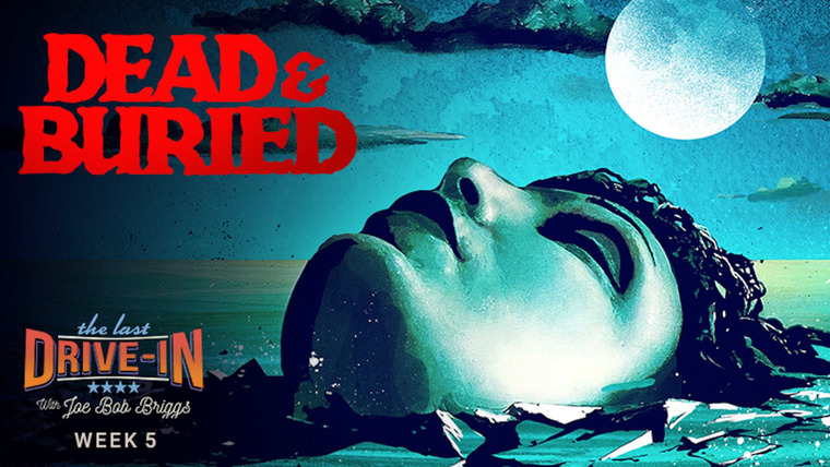The Last Drive-In with Joe Bob Briggs — s11e10 — Dead and Buried