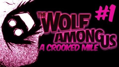 PewDiePie — s05e96 — A CROOKED MILE - The Wolf Among Us - Part 1 - Episode 3