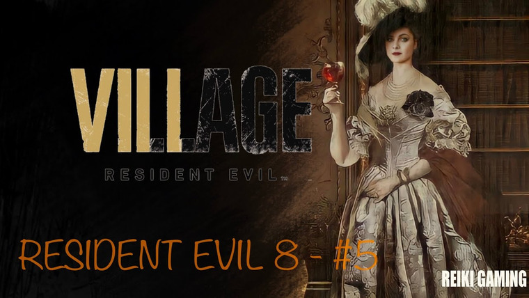 REIKI — s03e49 — ОХОТА НОЖИКОМ — ♠️ RESIDENT EVIL 8: VILLAGE — #5