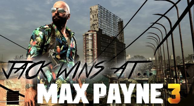 s02e372 — Jack wins at Max Payne 3 | MATRIX JUMP! | gameplay/Commentary