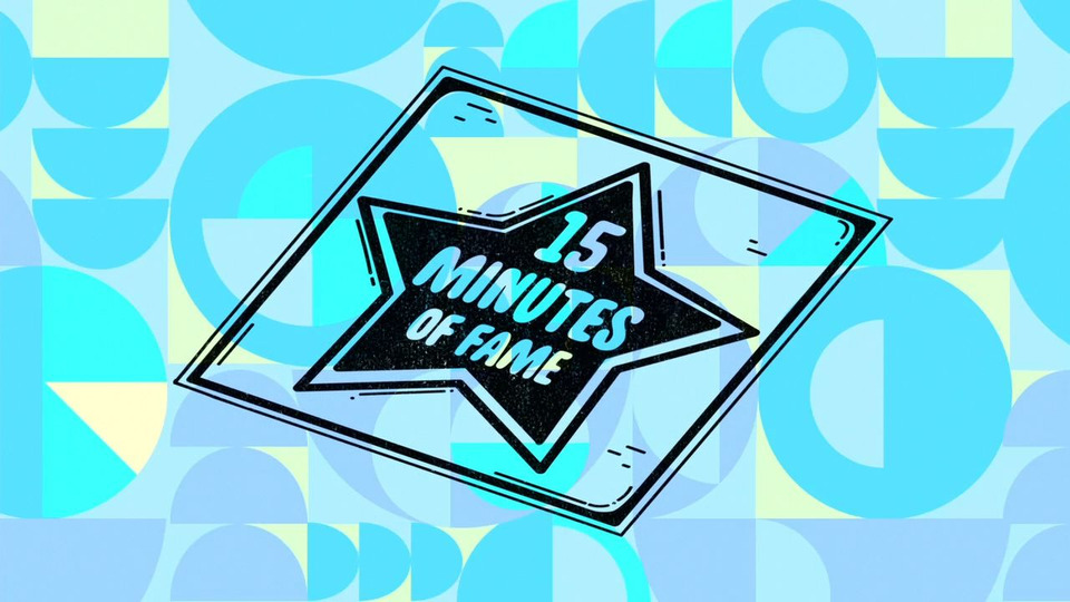 s02e03 — 15 Minutes of Fame
