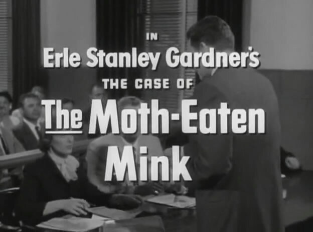 s01e13 — Erle Stanley Gardner's The Case of the Moth-Eaten Mink