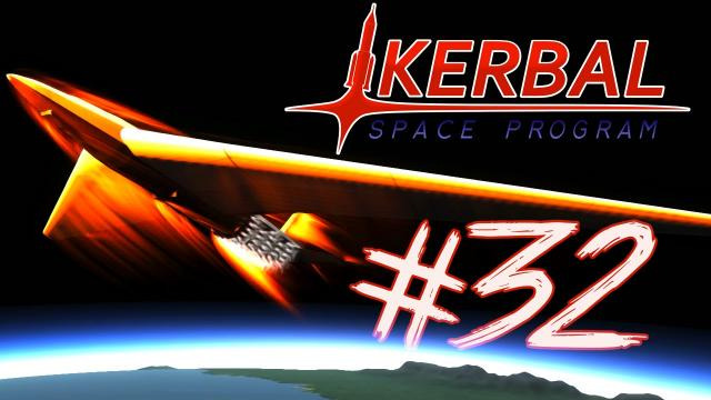 s03e471 — Kerbal Space Program 32 | SUPER ORBITAL PLANE