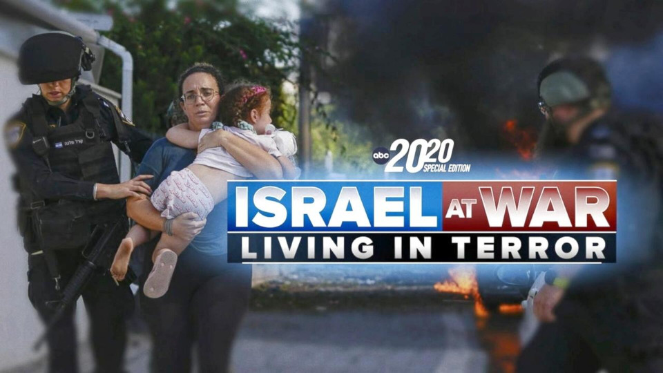 s2023 special-4 — Israel at War: Living in Terror - A Special Edition of 20/20