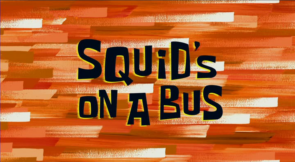 s12e14 — Squid's on a Bus