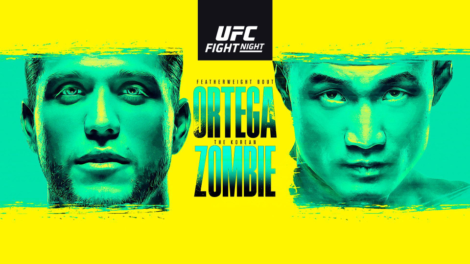 s2020e24 — UFC Fight Night 180: Ortega vs. The Korean Zombie