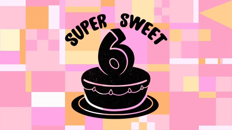 s02e06 — Super Sweet 6